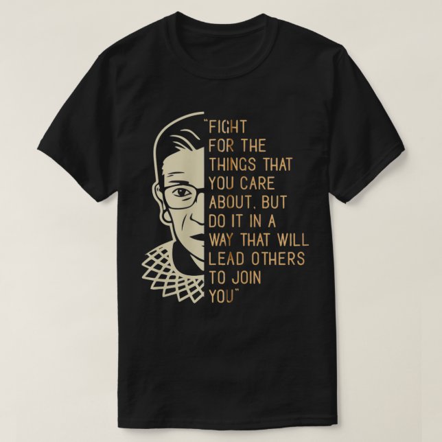 RBG Ruth Bader Ginsberg kämpft für die Dinge, die  T-Shirt (Design vorne)