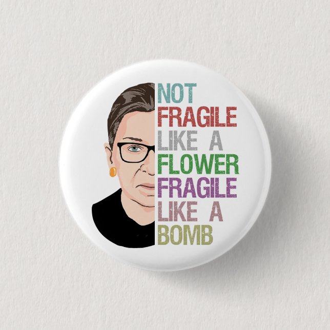 RBG Ruth Bader Ginsburg fragil wie eine Blume Button (Vorderseite)