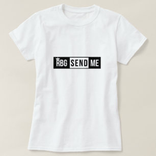 rbg, ruthbaderruth, baderginsburg, funnypolitisch T-Shirt