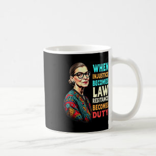 Rbg, wenn Ungerechtigkeit Rechtswiderstand wird Kaffeetasse