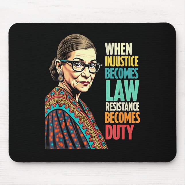 Rbg, wenn Ungerechtigkeit Rechtswiderstand wird Mousepad (Vorne)
