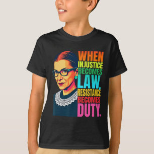Rbg, wenn Ungerechtigkeit Rechtswiderstand wird T-Shirt