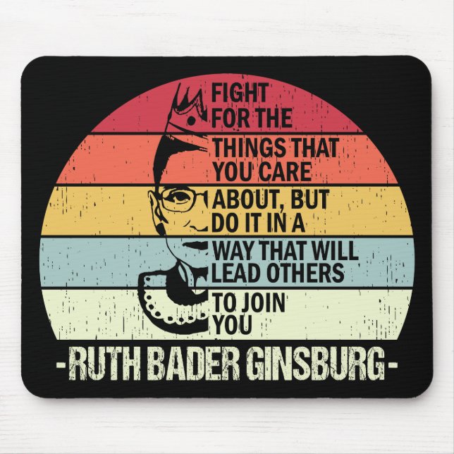 RBG-Zitate, kämpfen Sie für die Dinge, die Ihnen w Mousepad (Vorne)