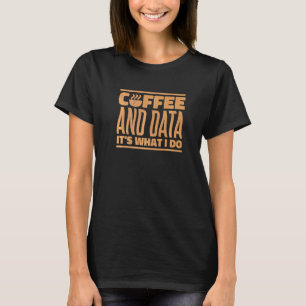 Rbt Aba Verhaltensanalyse Kaffee und Daten Es ist, T-Shirt