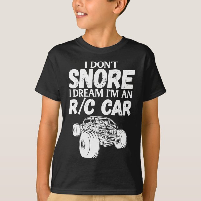RC Car Racing I Don't Snore I Dream RC Racing Meme T-Shirt (Vorderseite)