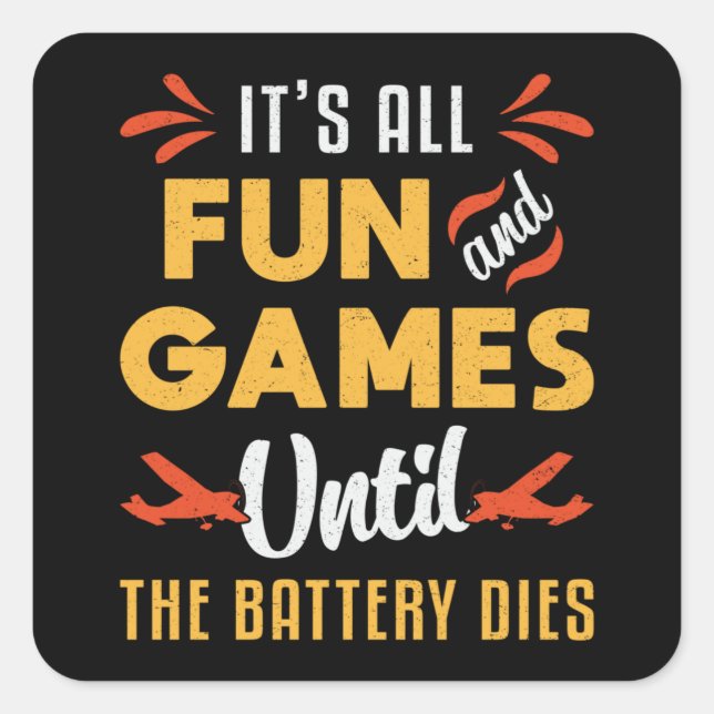 RC Flugzeug Es ist Spaß und Spiele Pilot Funny RC  Quadratischer Aufkleber (Vorderseite)