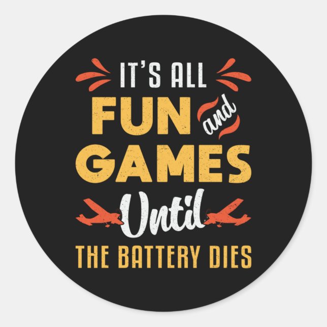 RC Flugzeug Es ist Spaß und Spiele Pilot Funny RC  Runder Aufkleber (Vorderseite)