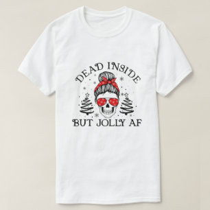RD Dead Inside, aber Jolly AF Shirt, Funny Dead In T-Shirt