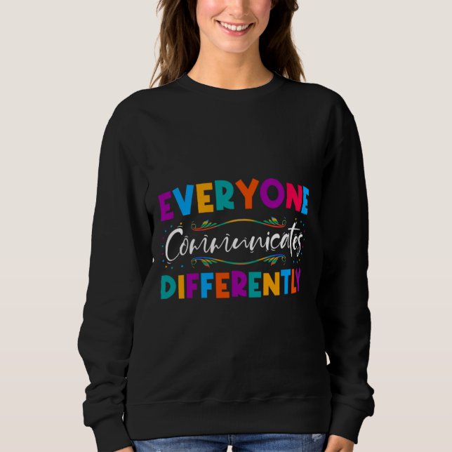 Rd Jeder kommuniziert anders Autismus Specia Sweatshirt (Vorderseite)