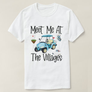 RD treffen mich in Villages Florida Golf Cart Fun T-Shirt