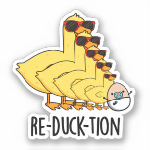 Re-duck-tion Funny Animal Duck Pun Aufkleber
