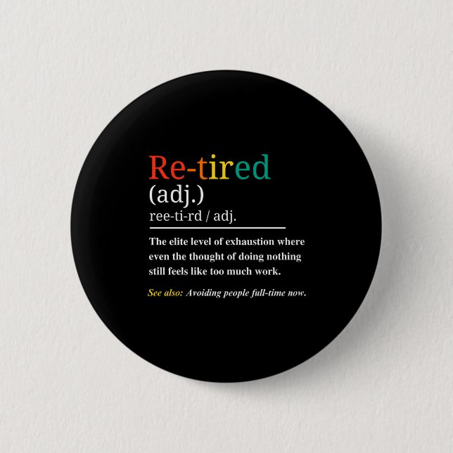 Re Tired Definition Retro Exhausted Retirement Hum Button (Vorderseite)