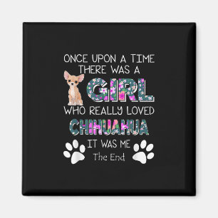 Re war ein Mädchen, das Chihuahua wirklich liebte Magnet