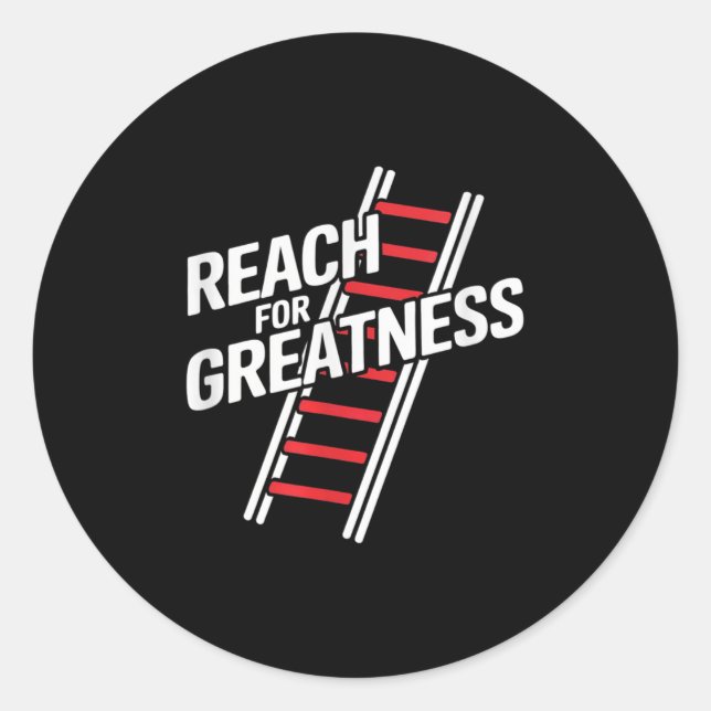 Reach For Greatness - Motivational Ladder  Runder Aufkleber (Vorderseite)