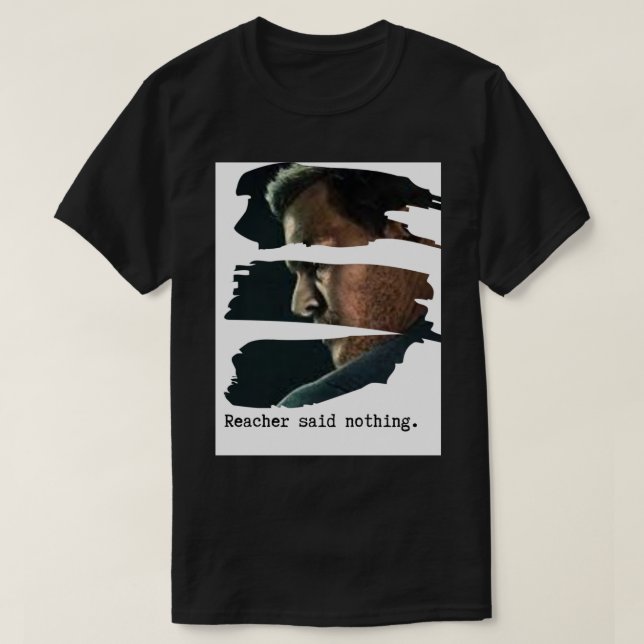 Reacher sagte nichts - geripptes Profil T-Shirt (Design vorne)