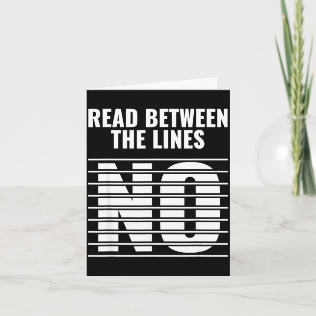 Read Between The Lines - No _ Funny Dark Sarcastic Karte (Vorderseite)
