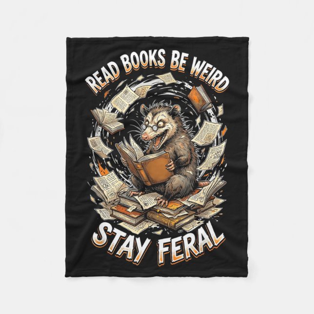 Read books be weird stay feral funny opossum fleecedecke (Vorderseite)