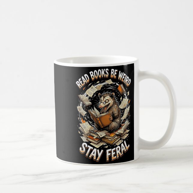 Read books be weird stay feral funny opossum kaffeetasse (Rechts)