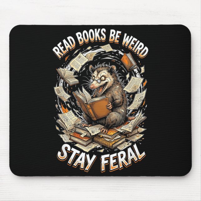 Read books be weird stay feral funny opossum mousepad (Vorne)