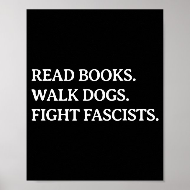 Read Books Walk Dogs Fight Fascists - Reading Book Poster (Vorne)