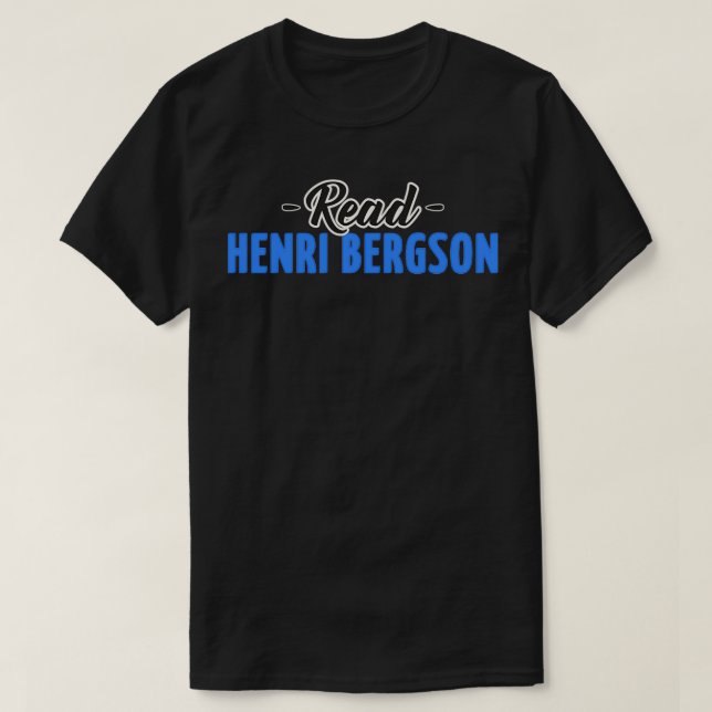 Read Henri Bergson Funny Gift Philosophy Bücher Re T-Shirt (Design vorne)