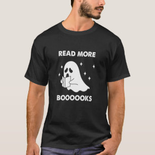 Read More Booooks Ghost Reading Books Halloween T-Shirt