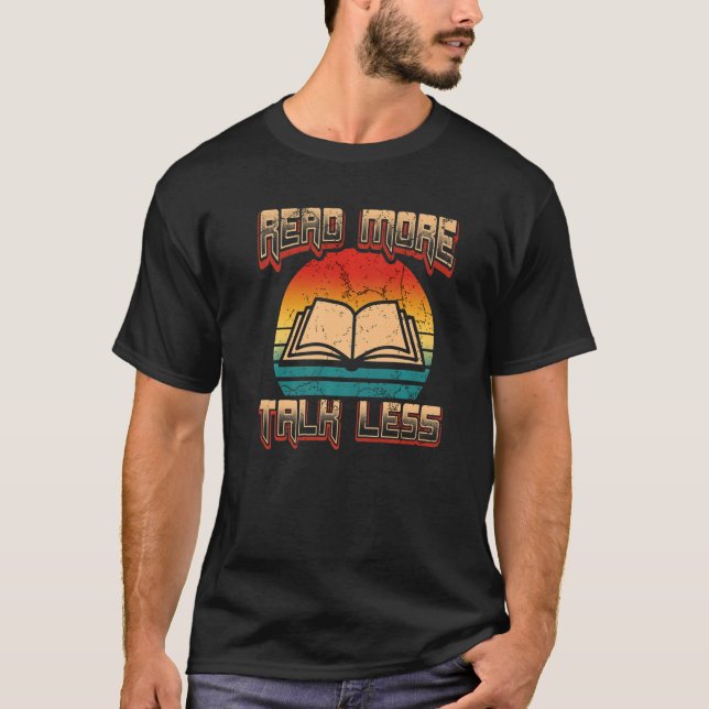 Read More Talk Less Book  Reading Books Librarian T-Shirt (Vorderseite)