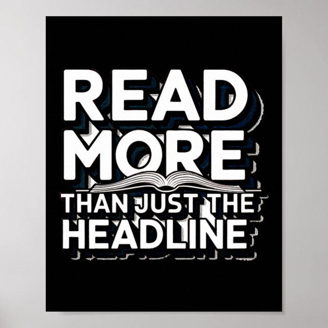 Read More Than Just The Headline Funny Quote Sloga Poster (Vorne)