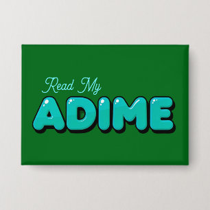 "Read My ADIME" Dunkelgrüner Knopf Button