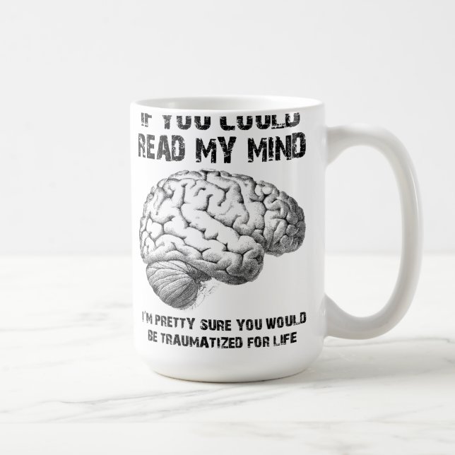 Read My Mind Funny Mug Tasse (Rechts)