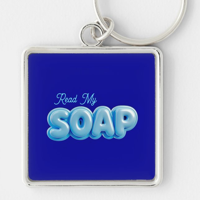 "Read My SOAP" Blauer Schlüsselanhänger (Vorne)