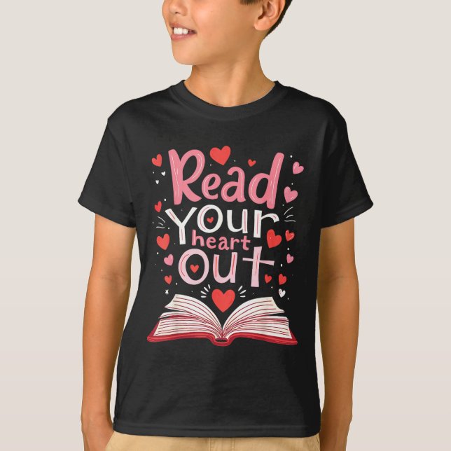 Read Your Heart Out Teacher Valentines Day Reading T-Shirt (Vorderseite)