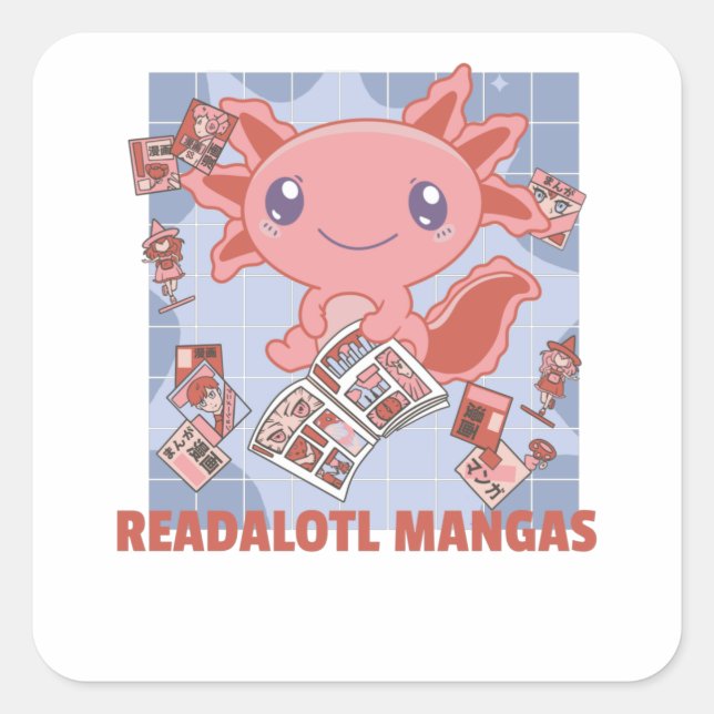 Readalotl Axolotl Lovers Sweet Animals Mangas Quadratischer Aufkleber (Vorderseite)