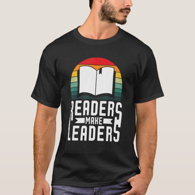 Readers Make Leaders Book Nerds Bookaholic Bookwor T-Shirt (Vorderseite)