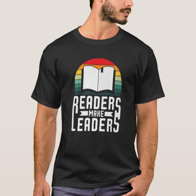 Readers Make Leaders Book Nerds Bookaholic Bookwor T-Shirt (Vorderseite)