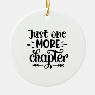 Reading Art Just One More Chapter Keramik Ornament