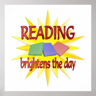 Reading Brightens Days Poster