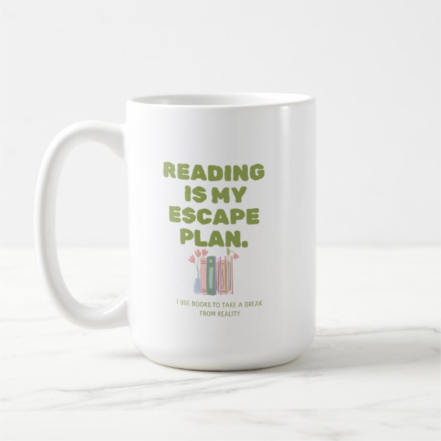 Reading is My Escape Plan - Cozy Book Lover's Desi Kaffeetasse (Links)