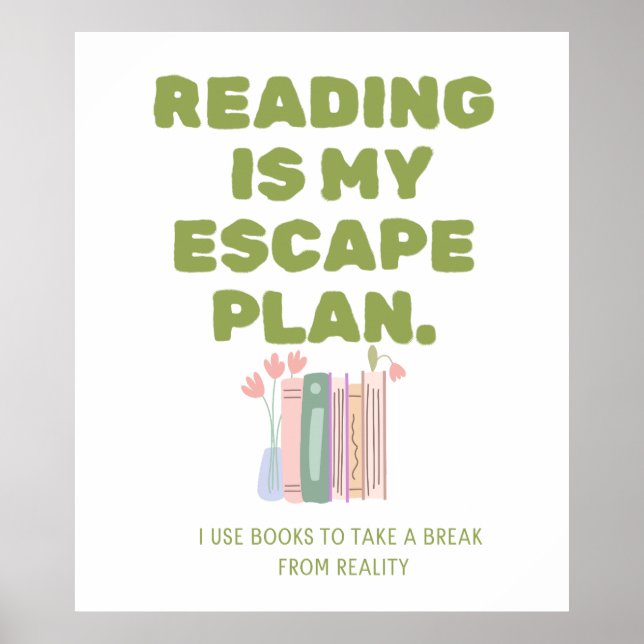 Reading is My Escape Plan - Cozy Book Lover's Desi Poster (Vorne)
