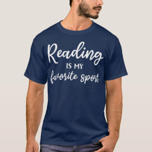 Reading Is My Favorite Sport Book Lover Book Read T-Shirt