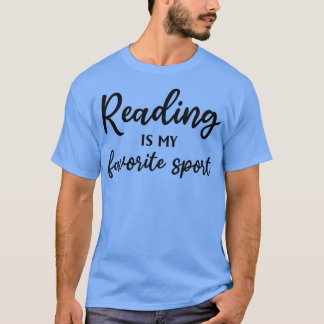 Reading Is My Favorite Sport Book Reading Book Lov T-Shirt