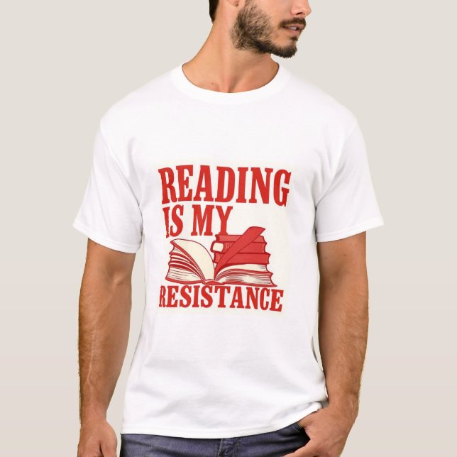 Reading Is My Resistance | Book Lover Graphic T-Shirt (Vorderseite)
