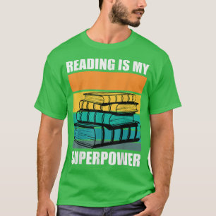 Reading Is My Superpower Bookworms Book Lovers Lib T-Shirt