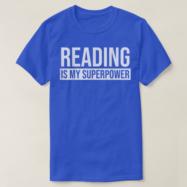 Reading is My Superpower Reading Book  T-Shirt (Design vorne)