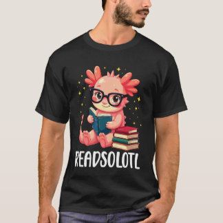 Reading Lover Book Nerd Funny Axolotl T-Shirt