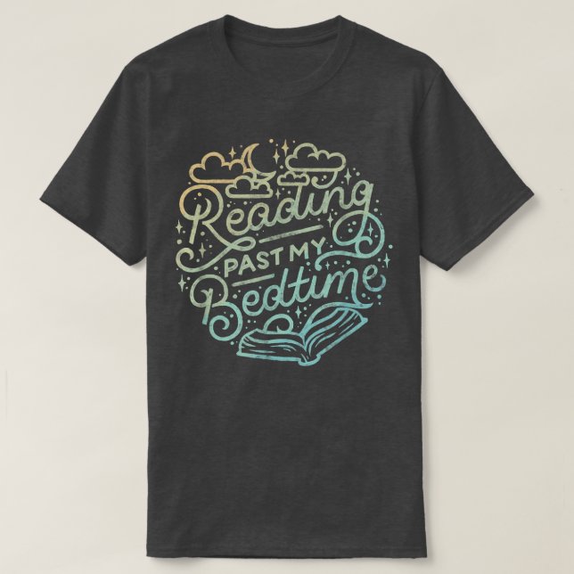 Reading Past My Bedtime T-Shirt (Design vorne)