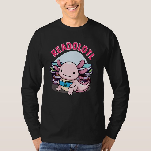 Readolotl Axolotl Reading Books Readers Bookworm B T-Shirt (Vorderseite)