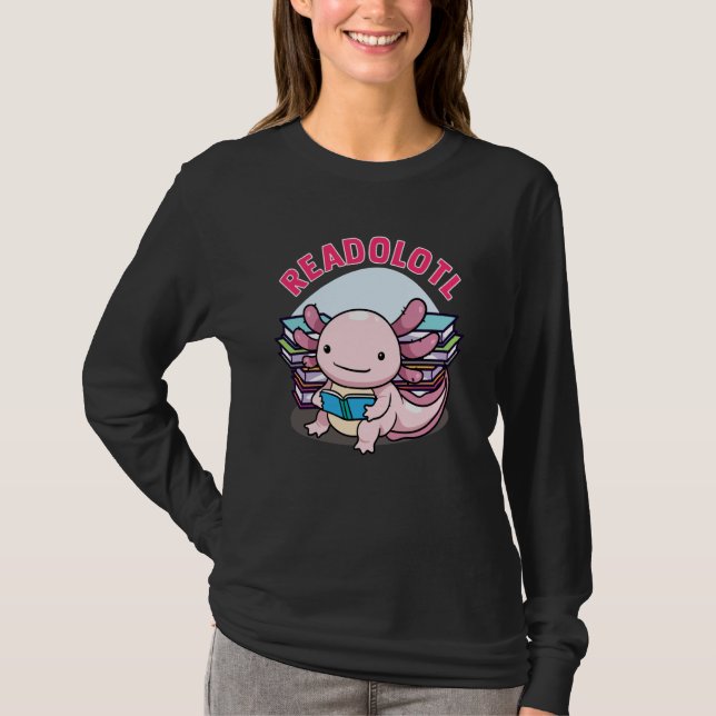 Readolotl Axolotl Reading Books Readers Bookworm B T-Shirt (Vorderseite)