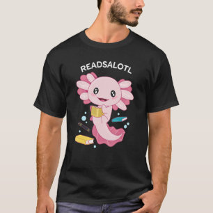 Readsalotl Axolotl Niedlich Reading Book Bookworm T-Shirt