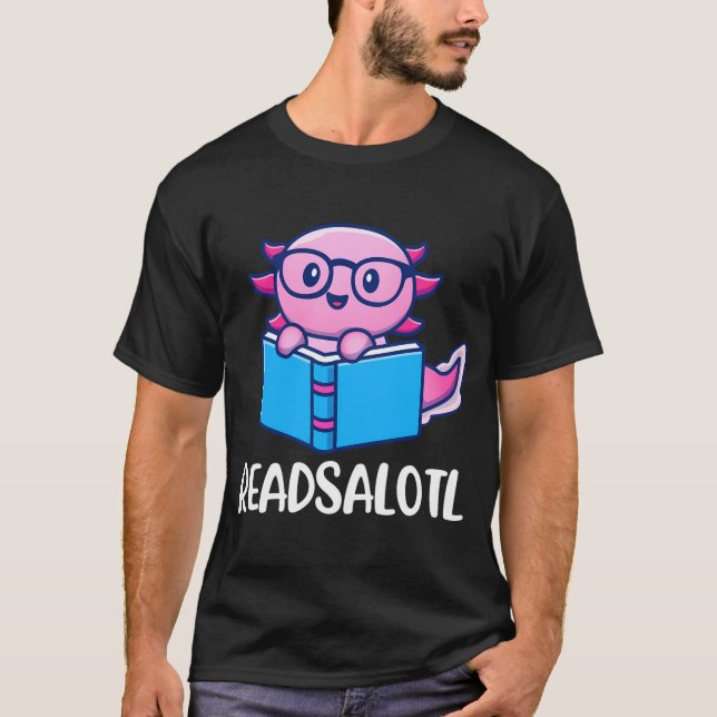 Readsalotl Funny Niedlich Axolotl Lesebuch T-Shirt (Vorderseite)